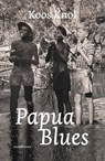 Papua Blues - Koos Knol - 9789464712537