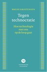 Tegen technocratie - Brede Kristensen - 9789464715491