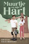 Muurtje om mijn hart - Kristie Raaijmakers - 9789464820997