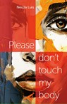 Please don’t touch my body - Neuza Luis - 9789465330389