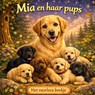 Het voorlees boekje, Mia en haar pups. - H. Mourits - 9789465387017