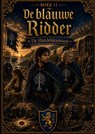Boek 11, De blauwe Ridder - De Handelskaravaan - Hendrik Van ´t Hoff - 9789465469041
