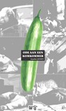 Ode aan een Komkommer - Annelies Jansen - 9789491480492