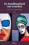 De houdbaarheid van woorden - Anne van Amsterdam - 9789493343610