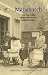 Mariabosch - Francette van den Esker ; Bob de Graaff - 9789493395862