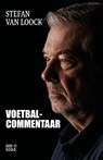 Voetbalcommentaar - Stefan Van Loock - 9789493402577