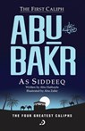The First Caliph - Abu Bakr As Siddeeq (RA) - Abu Huthayfa - 9789948672517