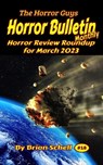 Horror Bulleti Monthly March 2023 - Brian Schell - 9798215140987