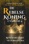 De Rebelse Koning - Rosemary Hart - 9798215798157