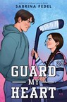 Guard My Heart - Sabrina Fedel - 9798217118137