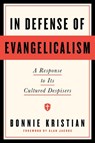 In Defense of Evangelicalism - Bonnie Kristian ; Alan Jacobs - 9798217153176