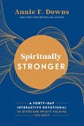 Spiritually Stronger - Annie F. Downs - 9798217155781