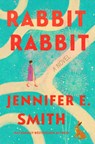 Rabbit Rabbit - Jennifer E. Smith - 9798217375196