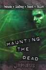Haunting the Dead - Stefan Petrucha ; Seth Lindberg ; Allen Rausch ; Rick Chillot - 9798224014606