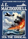 The Ordeal (A World War 2 Naval Adventure) - J.E. Macdonnell - 9798224126484
