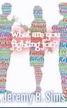 What are YOU fighting for? - Jeremy B. Sims - 9798224127627