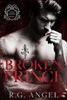 Broken Prince - R.G. Angel - 9798224641581
