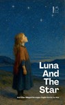 Luna And The Star And Other Bilingual Norwegian-English Stories for Kids - Pomme Bilingual - 9798227121127