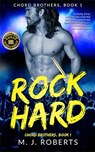 Rock Hard: Chord Brothers, Book 1 - M. J. Roberts - 9798230157458