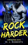 Rock Harder: Chord Brothers, Book 2 - M. J. Roberts - 9798230598701