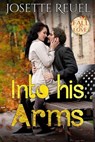 Into His Arms - Josette Reuel - 9798231204458