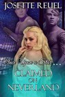 Claimed on Neverland - Josette Reuel - 9798231230464