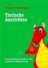 Tierische Aussichten - Computertechnologie in der Johannes-Offenbarung - Stefan Hoffmann - 9798233048241