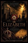 Elizabeth - Maria Elisabeth Winters - 9798233584596