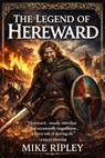 The Legend of Hereward - Mike Ripley - 9798235262263