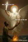 HALTED & SALTED - Michael Jones - 9798235440876