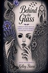 Behind the Glass - Kelley Starai - 9798235762206