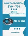 CompTIA Security+ 701 with 1400 Updated Questions and Explanations - James Walker - 9798243627108