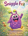 Sniggle Frit - Christina J. Alexander - 9798243761772