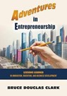 Adventures In Entreprenuership - Bruce Clark - 9798246193556