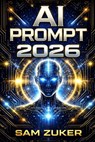 AI Prompt 2026: English - Sam Zuker - 9798249483418