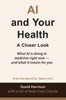Harrison, D: AI and Your Health - David Harrison - 9798257689963