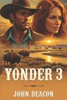 Yonder 3 - John Deacon - 9798263581923