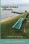 Seeing Things Differently: A Whimsical Journey - Janet Schwind - 9798292002802