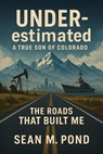 UNDERestimated - Sean M. Pond - 9798318827600