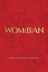 WOM(B)AN - Rebecca Alexandra Espinoza - 9798318828478