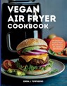 Vegan Air Fryer Cookbook: 100 Simple and Healthy Plant-Based Recipes for a Modern 2024 Kitchen - Emma J. Townsend - 9798326950680