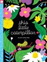 This Little Caterpillar - Joel Selby - 9798349413995