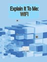 Explain It To Me: Wifi - LLC Laney Associates - 9798375926735
