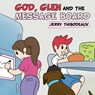 God, Glen and the Message Board - Jerry Thibodeaux - 9798385067084