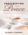 Prescription For Peace - Glenda Stewart - 9798385068067