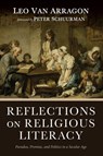 Reflections on Religious Literacy - Leo van Arragon - 9798385256518