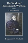 The Works of Benjamin B. Warfield, Volume X - Benjamin B. Warfield - 9798385259397