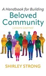 A Handbook for Building Beloved Community - Shirley Strong - 9798385268634