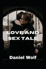 Love And Sex Tale - WOLF,  Daniel - 9798415889952
