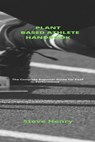 Plant Based Athlete Handbook - HENRY,  Steve - 9798518542082